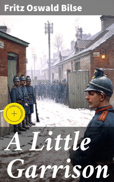 A Little Garrison, Fritz Oswald Bilse