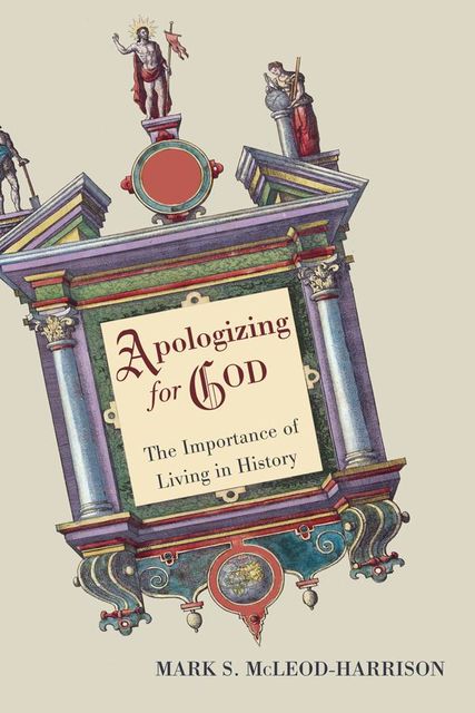 Apologizing for God, Mark S. McLeod-Harrison