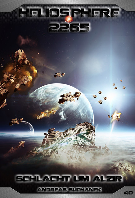 Heliosphere 2265 – Band 40: Schlacht um Alzir (Science Fiction), Andreas Suchanek