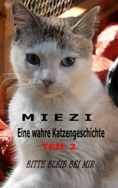 Miezi – Eine wahre Katzengeschichte Teil 2, Judith Cramer