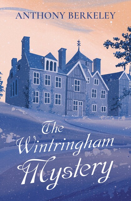 The Wintringham Mystery, Anthony Berkeley