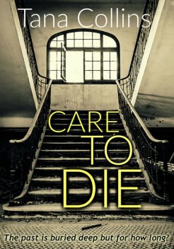 Care to Die, Tana Collins