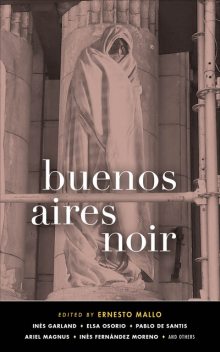 Buenos Aires Noir, Ernesto Mallo