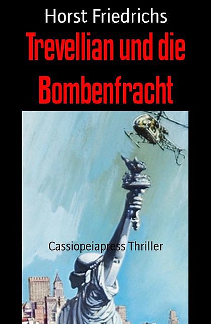 Trevellian und die Bombenfracht, Horst Friedrichs