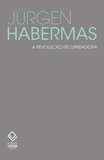 A revolução recuperadora, Jürgen Habermas