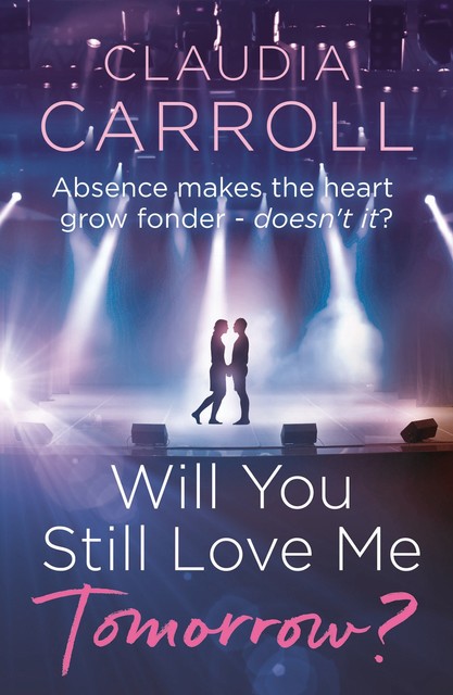 Will You Still Love Me Tomorrow, Claudia Carroll