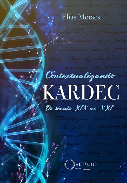Contextualizando KARDEC, Elias Moraes