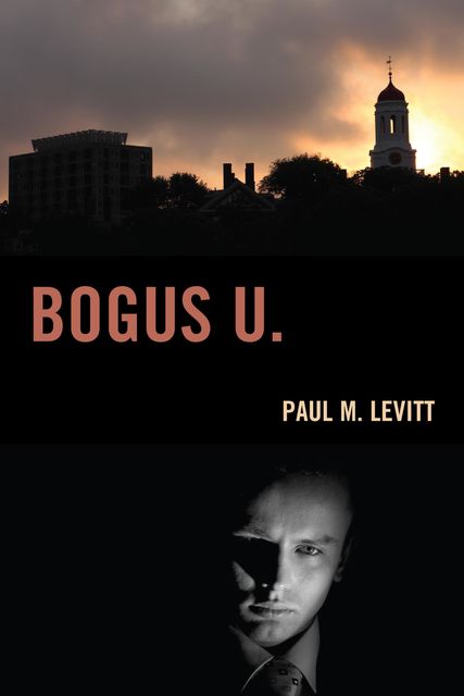 Bogus U, Paul M. Levitt