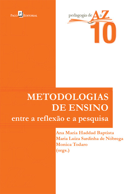 Metodologias de ensino, Ana Maria Haddad Baptista, Maria LuizaSardinha de Nóbrega, Monica Todaro .