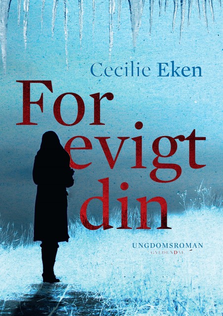 For evigt din, Cecilie Eken