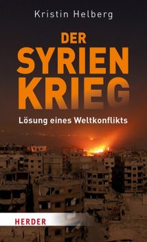 Der Syrien-Krieg, Kristin Helberg
