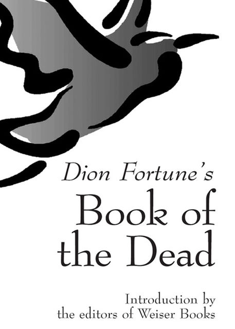 Dion Fortune's Book of the Dead, Dion Fortune