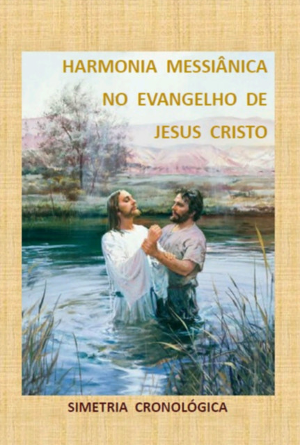 Harmonia Messiânica No Evangelho De Jesus Cristo, Fernando Santos