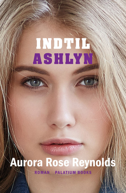 Indtil Ashlyn, Aurora Rose Reynolds