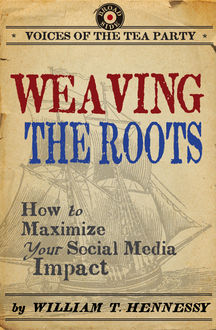 Weaving the Roots, William T. Hennessy