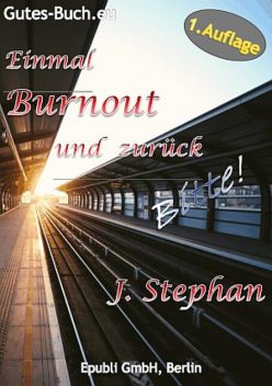 Einmal Burnout und zurück Bitte, Stephan