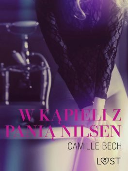 W kąpieli z panią Nilsen – opowiadanie erotyczne, Camille Bech