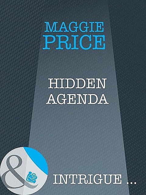 Hidden Agenda, Maggie Price