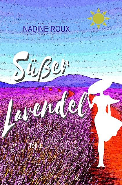 Süßer Lavendel, Nadine Roux