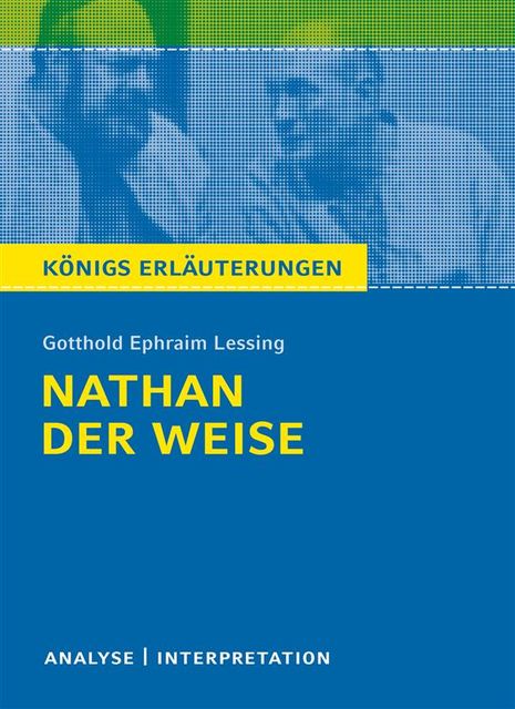 Nathan der Weise. Königs Erläuterungen, Gotthold Ephraim Lessing, Thomas Möbius