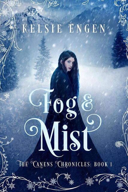 Fog & Mist: a fairy tale inspired novel, Kelsie Engen