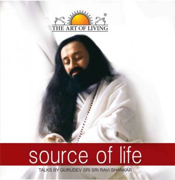 Source of Life, Gurudev Sri Sri Ravi Shankar