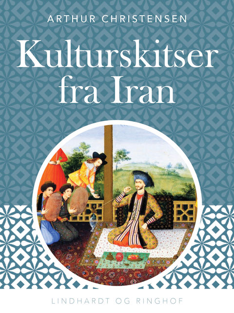 Kulturskitser fra Iran, Arthur Christensen