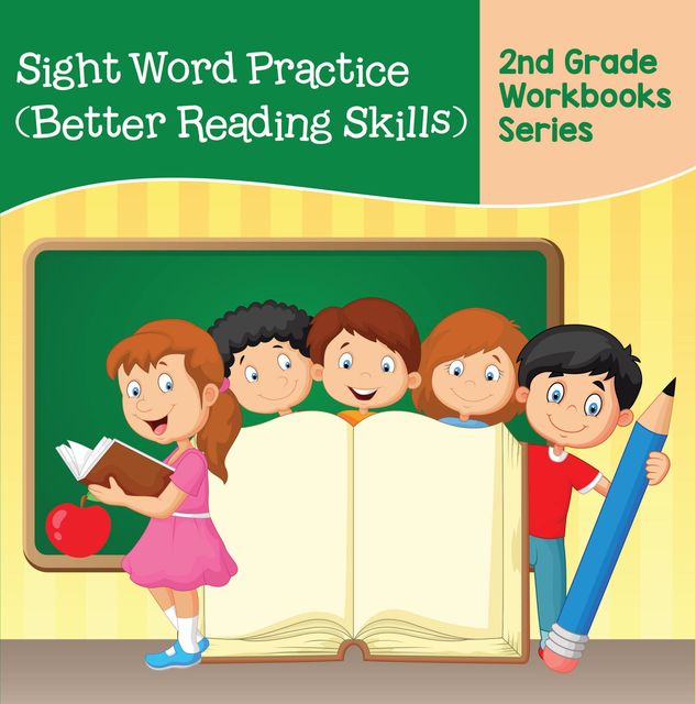 Sight Word Practice (Better Reading Skills) : 2nd Grade Workbooks Series, Baby Professor