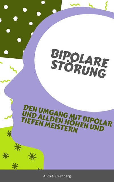 Bipolare Störung, André Sternberg
