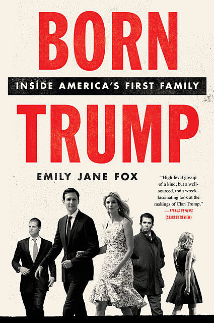 Born Trump, Emily Jane Fox