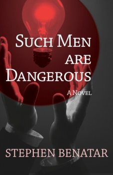 Such Men Are Dangerous, Stephen Benatar