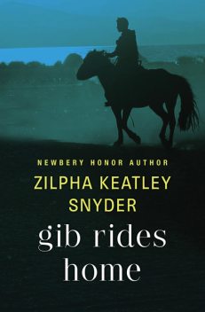 Gib Rides Home, Zilpha K Snyder