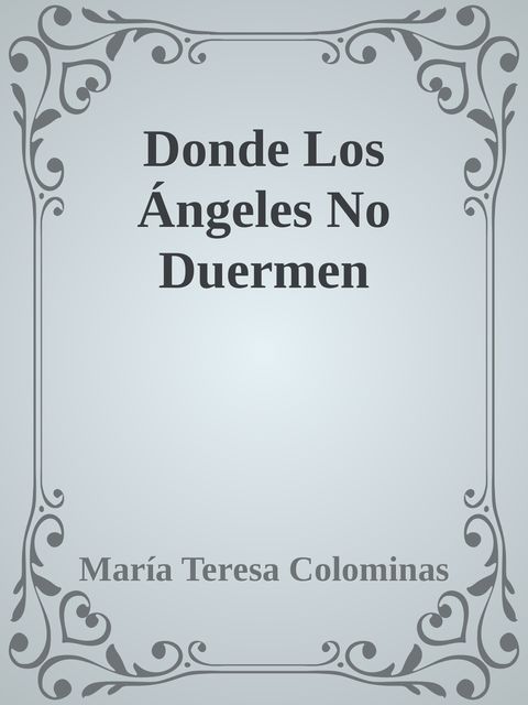 Donde Los Ángeles No Duermen, María Teresa Colominas