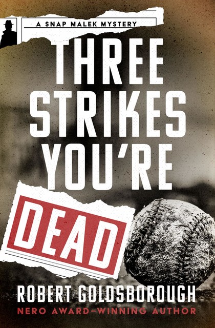 Three Strikes You're Dead, Robert Goldsborough