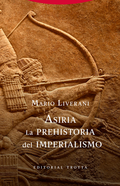 Asiria. La prehistoria del imperialismo, Mario Liverani