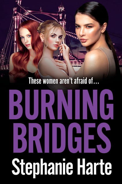 Burning Bridges, Stephanie Harte