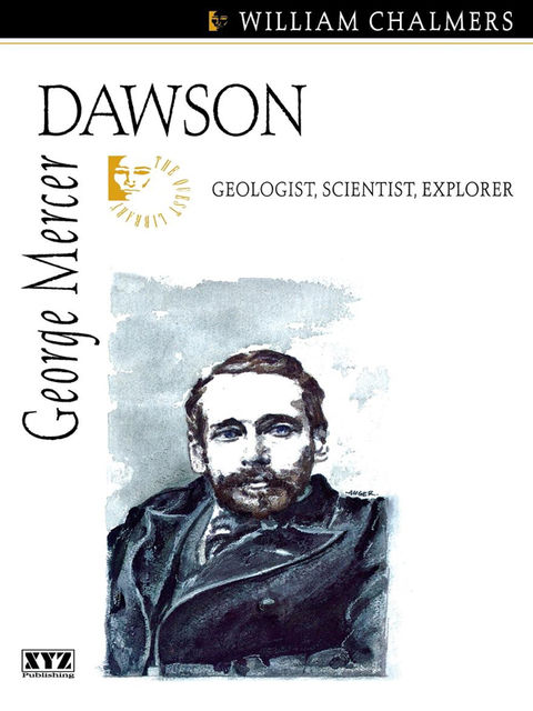 George Mercer Dawson, William Chalmers
