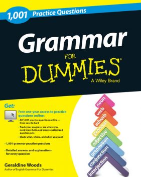 Grammar: 1,001 Practice Questions For Dummies (+ Free Online Practice), Geraldine Woods