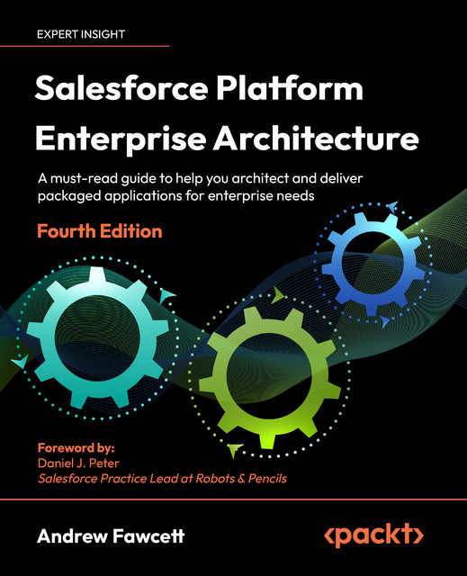Salesforce Platform Enterprise Architecture, Andrew Fawcett