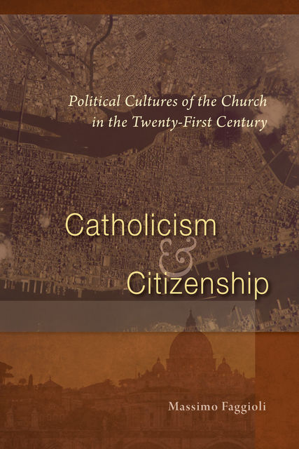 Catholicism and Citizenship, Massimo Faggioli
