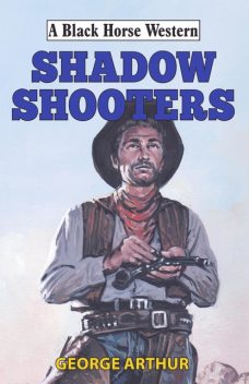 Shadow Shooters, Arthur George