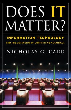 Does It Matter, Nicholas Carr