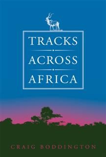 Tracks Across Africa, Craig Boddington