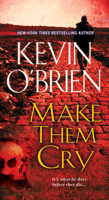Make Them Cry, Kevin O'Brien