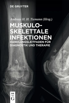 Muskuloskelettale Infektionen, Andreas H.H. Tiemann