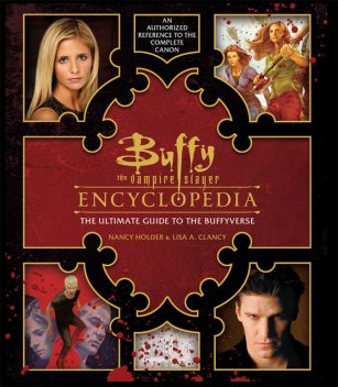 Buffy the Vampire Slayer Encyclopedia, Nancy Holder, Lisa Clancy
