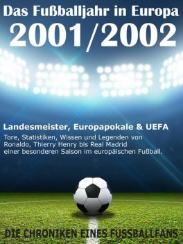 Das Fußballjahr in Europa 2001 / 2002, Werner Balhauff