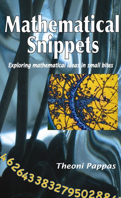 Mathematical Snippets, Theoni Pappas