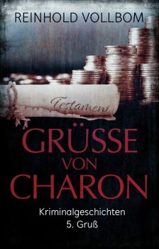 Grüße von Charon, Reinhold Vollbom