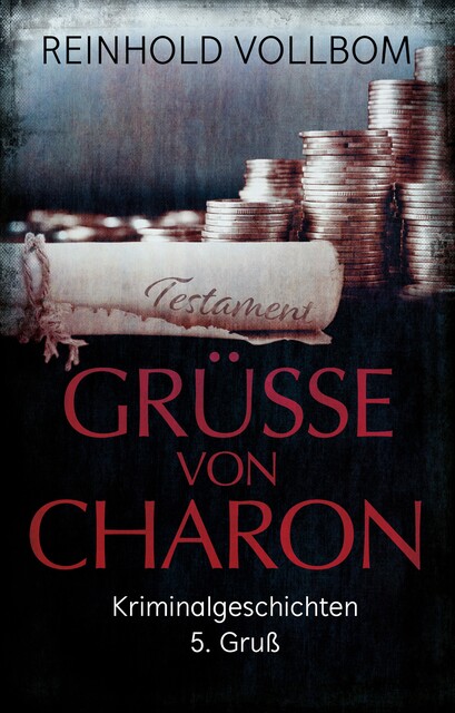 Grüße von Charon, Reinhold Vollbom